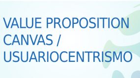 6. Value Proposition Canvas / Usuariocentrismo